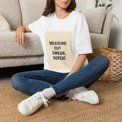Measure, Cut, Swear, Repeat — White view
